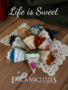 Life is Sweet-Erica Michaels 